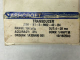 Ashcroft ASH-K1-5-M02-42-B4 Transducer 4-20ma 150psig