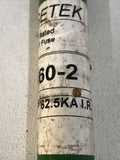 Fusetek FC460-2 PT Fuse E Rated 2 Amp FC 460-2 600VAC 62.5 kAIR